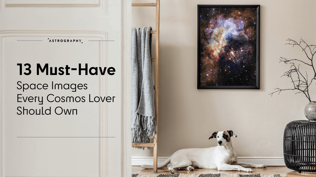 13 Must-Have Space Images Every Cosmos Lover Should Own